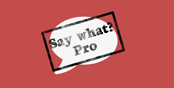 say-what-pro