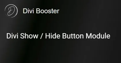 Divi Show / Hide Button Module