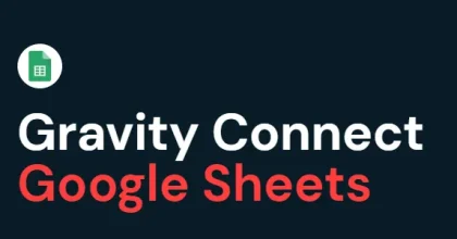 Gravity Forms Connect Google Sheets