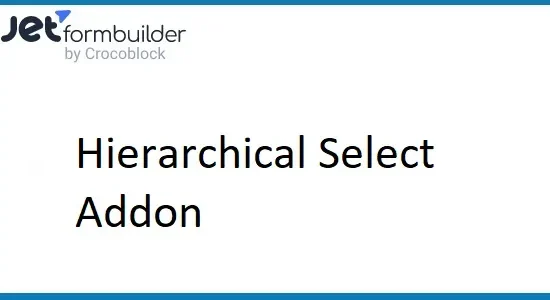 JetFormBuilder Pro Hierarchical Select Addon