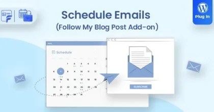 Schedule Emails – Follow My Blog Post add-on